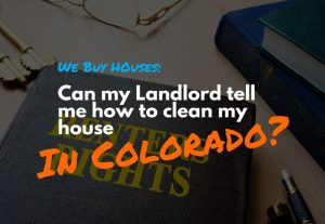 Can-my-landlord-tell-me-how-clean-my-home-must-be-1