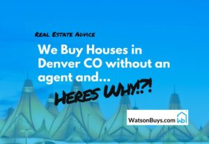 We-Buy-Houses-in-Denver-CO-without-an-agent