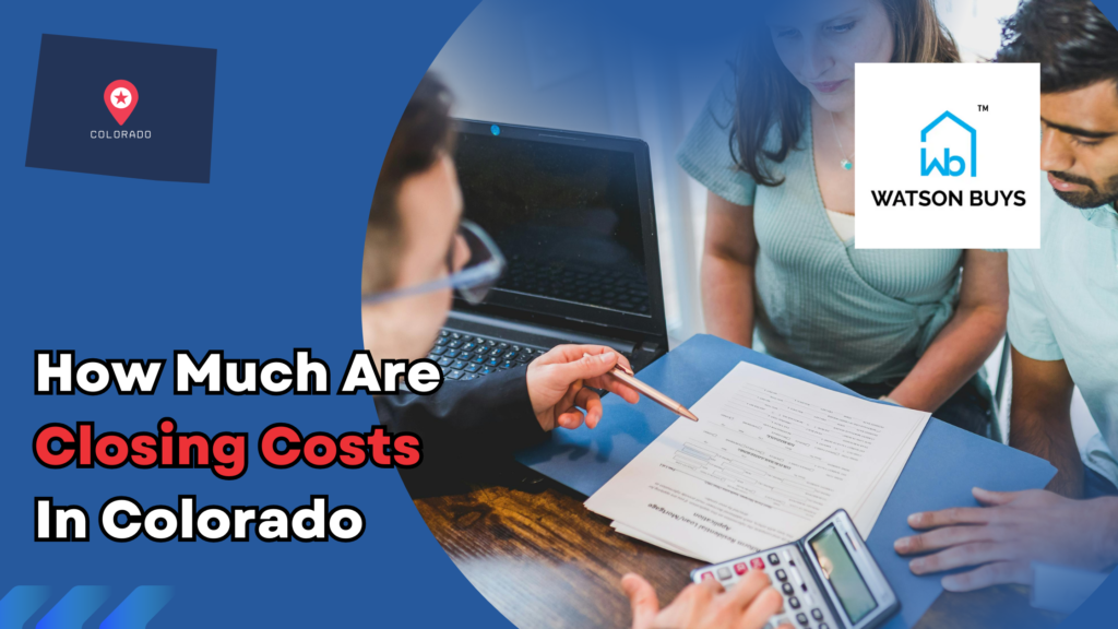 How much Are Closing Costs In Colorado