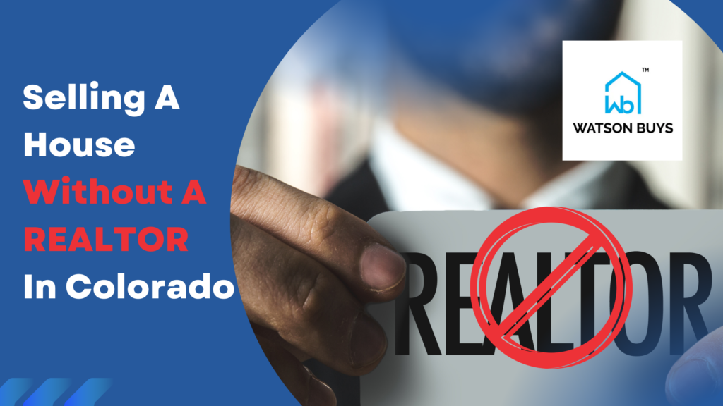 Selling A House Without A REALTOR In Colorado